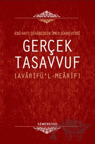 Gerçek Tasavvuf – Ebu Hafs Şehabeddin Ömer Sühreverdi – Semerkand Yayınları kitap kapağı