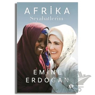Afrika Seyahatlerim – Emine Erdoğan – Turkuvaz Kitap kitap kapağı