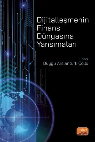 Dijitalleşmenin Finans Dünyasına Yansımaları – Ahmet Kurtaran, Alper Karavardar, Bünyamin Er, Duygu Arslantürk Çöllü, Emine Kaya, Ercan Özen, Eren Bakır, Evrim Erdoğan Yazar, Hasan Hüseyin Yıldırım, Hilal Ok Ergün, İpek Cebeci, Mustafa Eren Şuşoğlu, N. Serap Vurur, Semra Bank, Serkan Yeşilyurt, Sinem Eyüboğlu, Uğur Sevim, Yusuf Güneysu, Züleyha – Nobel Bilimsel Eserler kitap kapağı