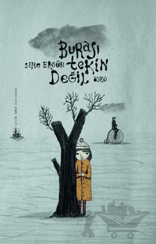 Burası Tekin Değil – Sine Ergün – Yitik Ülke Yayınları kitap kapağı