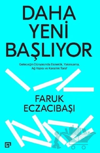 Daha Yeni Başlıyor – Faruk Eczacıbaşı – Koç Üniversitesi Yayınları kitap kapağı