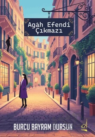 Agah Efendi Çıkmazı – Burcu Bayram Dursun – Boğaziçi Yayınları kitap kapağı
