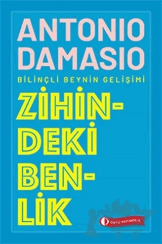 Zihindeki Benlik – Antonio Damasio – ODTÜ Geliştirme Vakfı Yayıncılık kitap kapağı