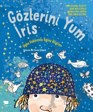 Gözlerini Yum İris Uyku Hakkında İlginç Bilgiler – Anna Sofia Urrila, Henna Kaisa Wigren, Kirsi-Marja Zitting – Hayalkurdu Kitap kitap kapağı
