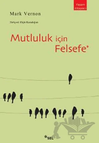 Mutluluk için Felsefe – Mark Vernon – Sel Yayıncılık kitap kapağı