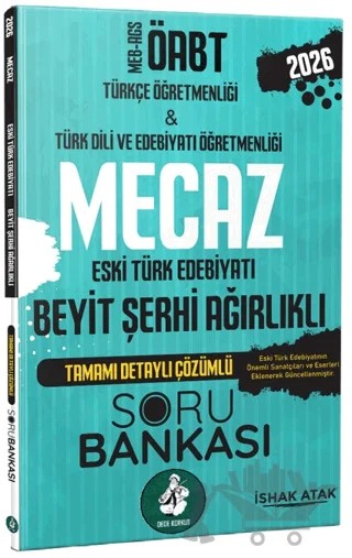 2026 MEB AGS ÖABT Mecaz Eski Türk Edebiyatı Beyit Şerhi Ağırlıklı Tamamı Çözümlü Soru Bankası – İshak Atak – Atak Yayınları kitap kapağı