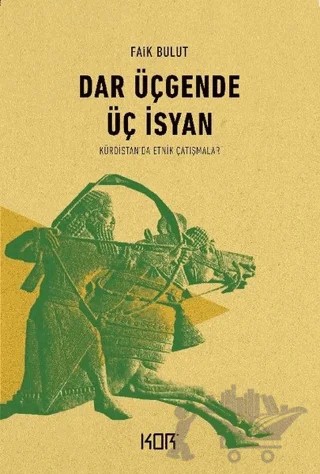 Dar Üçgende Üç İsyan – Faik Bulut – Kor Kitap kitap kapağı
