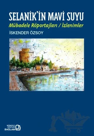 Selanik’in Mavi Suyu – İskender Özsoy – Bağlam Yayınları kitap kapağı