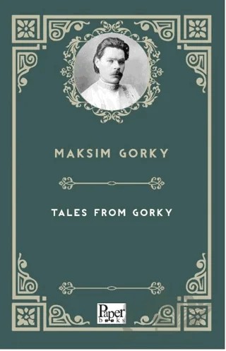 Tales From Gorky – Maksim Gorki – Paper Books kitap kapağı