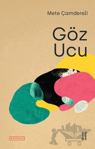 Göz Ucu – Mete Çamdereli – Ketebe Yayınları kitap kapağı