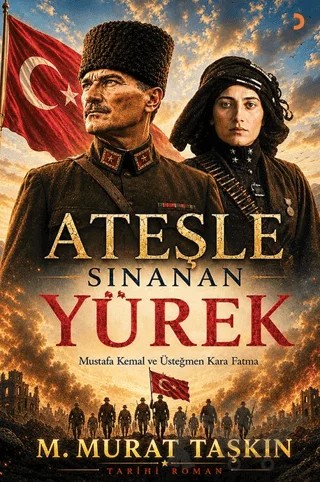 Ateşle Sınanan Yürek – M. Murat Taşkın – Cinius Yayınları kitap kapağı