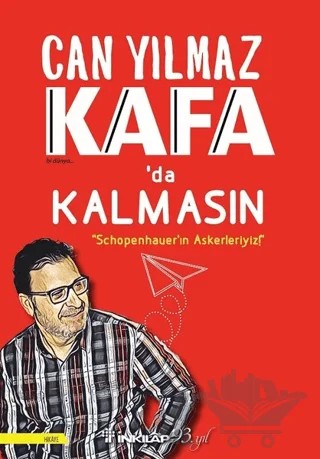 Kafa'da Kalmasın - Schopenhauer'ın Askerleriyiz! – Can Yılmaz – İnkılap Kitabevi kitap kapağı