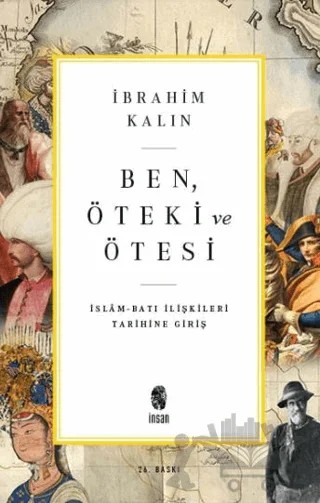 Ben Öteki ve Ötesi – İbrahim Kalın – İnsan Yayınları kitap kapağı