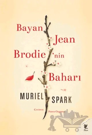 Bayan Jean Brodie’nin Baharı – Muriel Spark – Siren Yayınları kitap kapağı