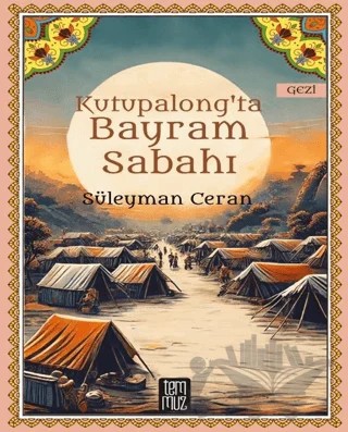 Kutupalong’ta Bayram Sabahı – Süleyman Ceran – Temmuz Yayınları kitap kapağı