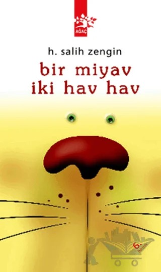 Bir Miyav İki Hav Hav – H. Salih Zengin – Ağaç Kitabevi Yayınları kitap kapağı