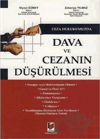 Ceza Hukukumuzda Dava ve Cezanın Düşürülmesi – Niyazi Güney, Zekeriya Yılmaz – Adalet Yayınevi kitap kapağı