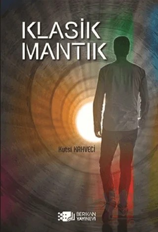 Klasik Mantık – Kutsi Kahveci – Berikan Yayınevi kitap kapağı
