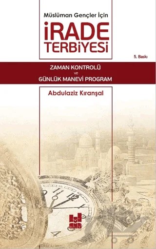 Müslüman Gençler İçin İrade Terbiyesi – Abdülaziz Kıranşal – Mgv Yayınları kitap kapağı