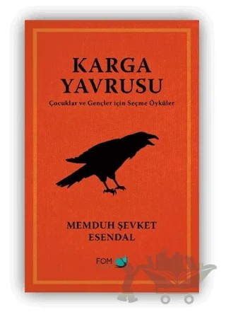 Karga Yavrusu – Çocuklar ve Gençler için Seçme Öyküler – Memduh Şevket Esendal – FOM Kitap kitap kapağı