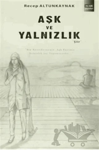 Aşk ve Yalnızlık – Recep Altunkaynak – Kitapmatik Yayınları kitap kapağı