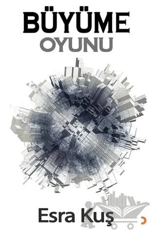 Büyüme Oyunu – Esra Kuş – Cinius Yayınları kitap kapağı