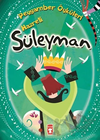 Hz. Süleyman – Belkıs İbrahimhakkıoğlu – Gülce Çocuk kitap kapağı