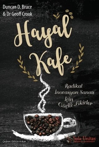 Hayal Kafe – Duncan D. Bruce, Geoff Crook – Sola Unitas kitap kapağı
