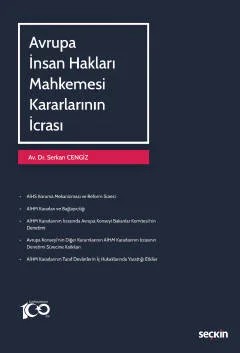 Avrupa İnsan Hakları Mahkemesi Kararlarının İcrası – Serkan Cengiz – Seçkin Yayıncılık kitap kapağı