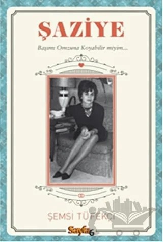 Şaziye – Şemsi Tüfekçi – Sayfa6 Yayınları kitap kapağı