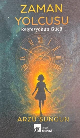 Zaman Yolcusu – Arzu Sungun – Divit Kitabevi kitap kapağı