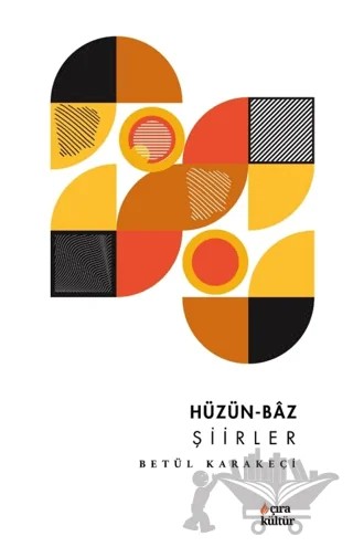 Hüzün-Baz Şiirler – Betül Karakeçi – Çıra Yayınları kitap kapağı