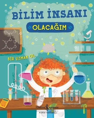 Bilim İnsanı Olacağım – Catherine Ard – İş Bankası Kültür Yayınları kitap kapağı