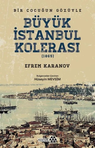 Bir Çocuğun Gözüyle Büyük İstanbul Kolerası – Efrem Karanov – Yeditepe Yayınevi kitap kapağı