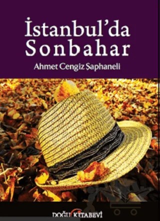 İstanbul’da Sonbahar – Ahmet Cengiz Şaphaneli – Doğu Kitabevi kitap kapağı