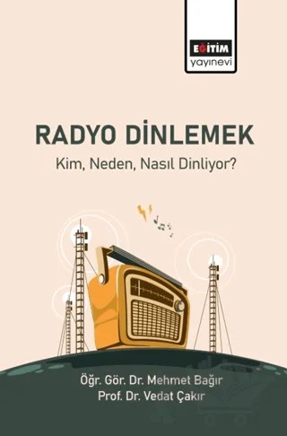 Radyo Dinlemek – Mehmet Bağır, Vedat Çakır – Eğitim Yayınevi - Bilimsel Eserler kitap kapağı