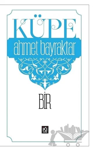 Küpe - Bir – Ahmet Bayraktar – İki Nokta Kitabevi kitap kapağı