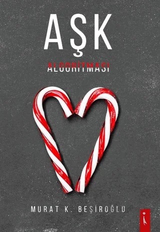 Aşk Algoritması – Murat K. Beşiroğlu – İkinci Adam Yayınları kitap kapağı