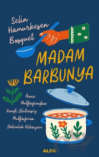 Madam Barbunya – Selin Hamurkesen Bosquet – Alfa Yayınları kitap kapağı
