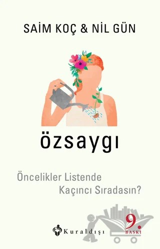 Özsaygı - Öncelikler Listende Kaçıncı Sıradasın? – Nil Gün, Saim Koç – Kuraldışı Yayınevi kitap kapağı