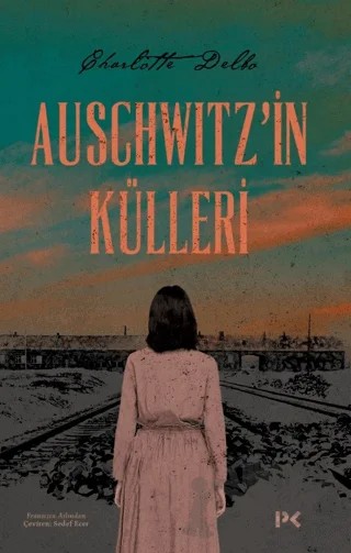 Auschwitz'in Külleri – Charlotte Delbo – Profil Kitap kitap kapağı