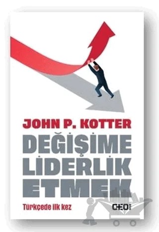Değişime Liderlik Etmek – John P. Kotter – CEO Plus kitap kapağı