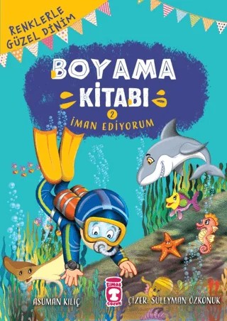 Renklerle Güzel Dinim Boyama Kitabı 2: İman Ediyorum – Asuman Kılıç – Timaş Gülce Çocuk kitap kapağı