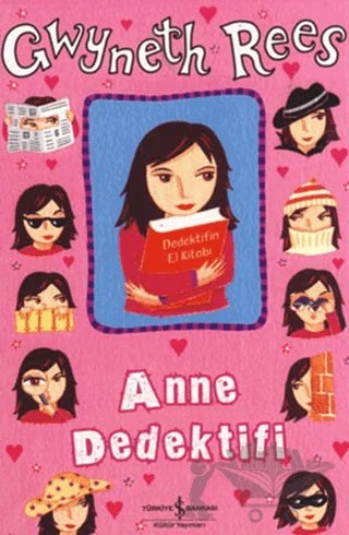 Anne Dedektifi – Gwyneth Rees – İş Bankası Kültür Yayınları kitap kapağı