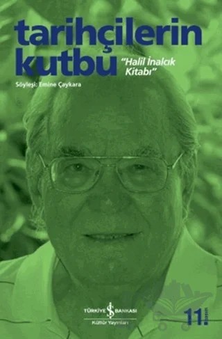 Tarihçilerin Kutbu – Halil İnalcık – İş Bankası Kültür Yayınları kitap kapağı