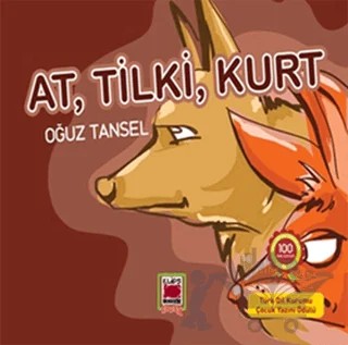 At, Tilki, Kurt – Oğuz Tansel – Elips Kitap kitap kapağı