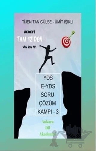 YDS - E-YDS Kayıtları Soru Çözüm Kampı - 3 – Tijen Tan Gülse, Ümit Işıklı – Ankara Dil Akademisi kitap kapağı
