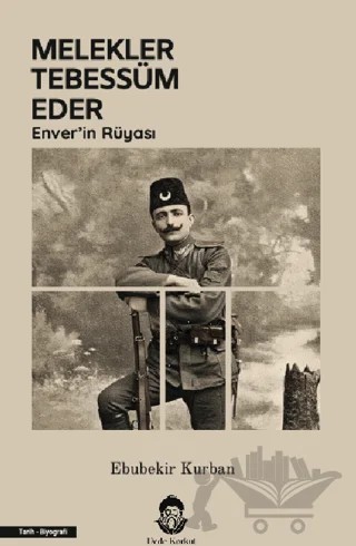 Melekler Tebessüm Eder Enver’in Rüyası – Ebubekir Kurban – Dede Korkut Yayınları kitap kapağı