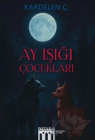 Ay Işığı Çocukları – Kardelen Ç. – Patara Kitap kitap kapağı