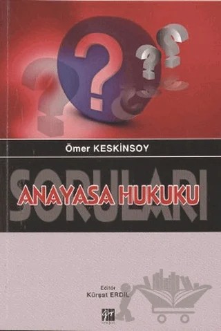 Anayasa Hukuku Soruları – Ömer Keskinsoy – Gazi Kitabevi kitap kapağı